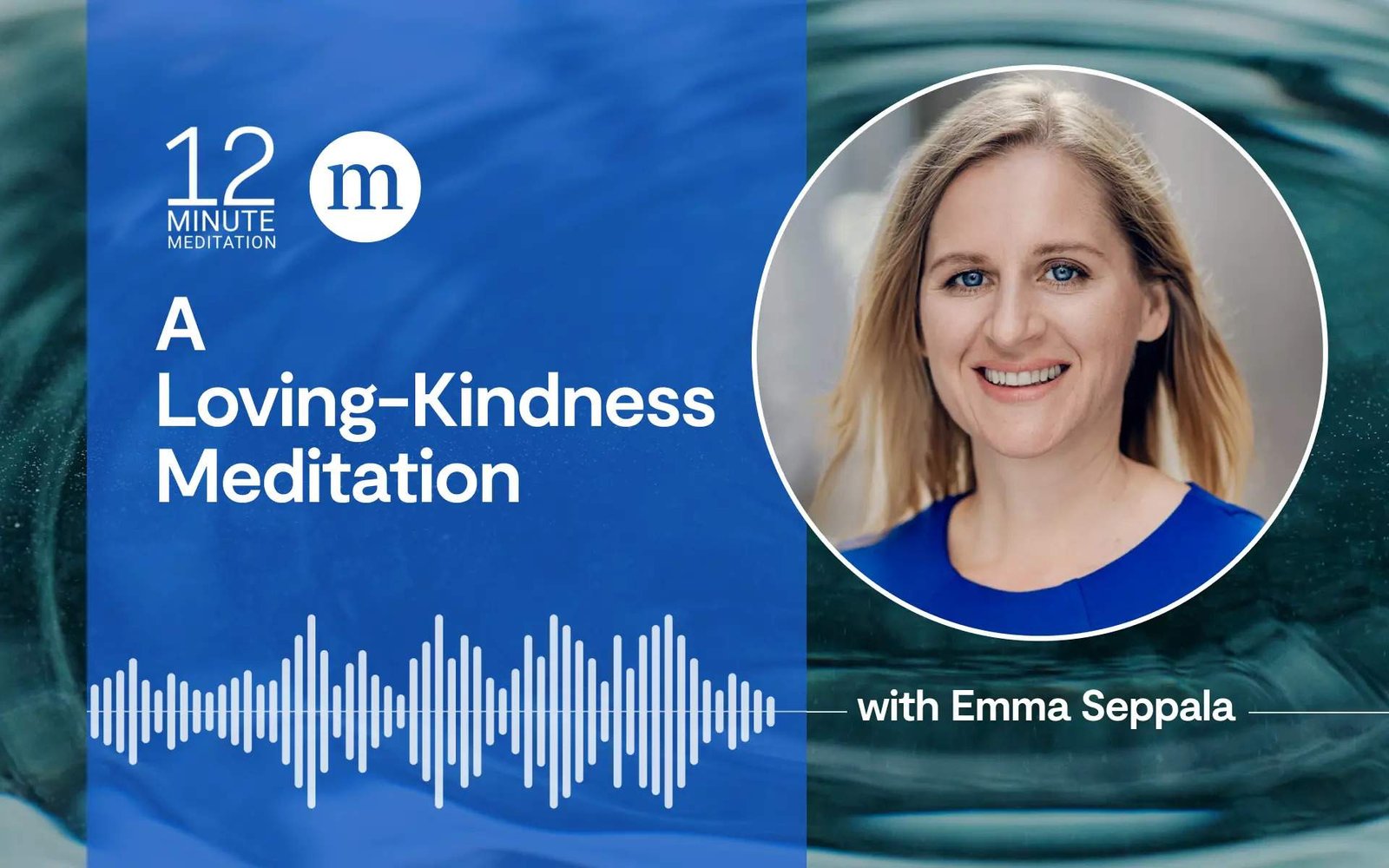 12MM Emma Seppala A Loving Kindness Meditation.jpeg