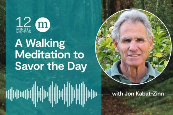Savor the Day With A Guided Walking Meditation