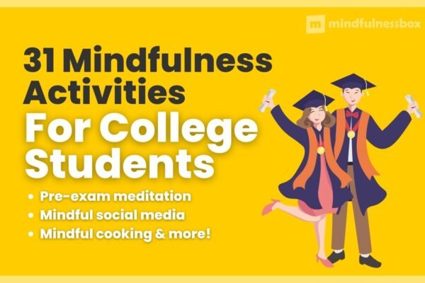 31 Mindfulness Activities For College Students