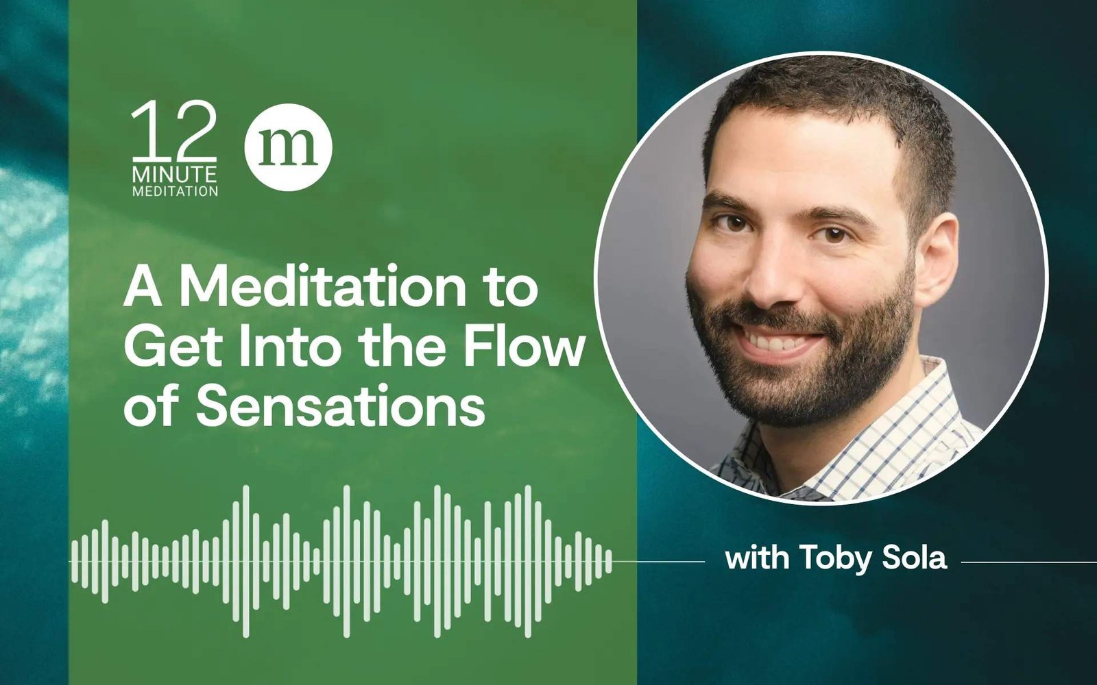 12MM Toby Sola A Meditation to Get Into the Flow of Sensations.jpeg