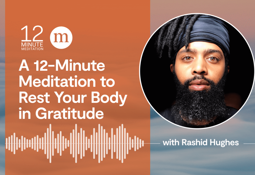 12MM Rashid Hughes A 12 Minute Meditation to Rest Your Body in Gratitude.png