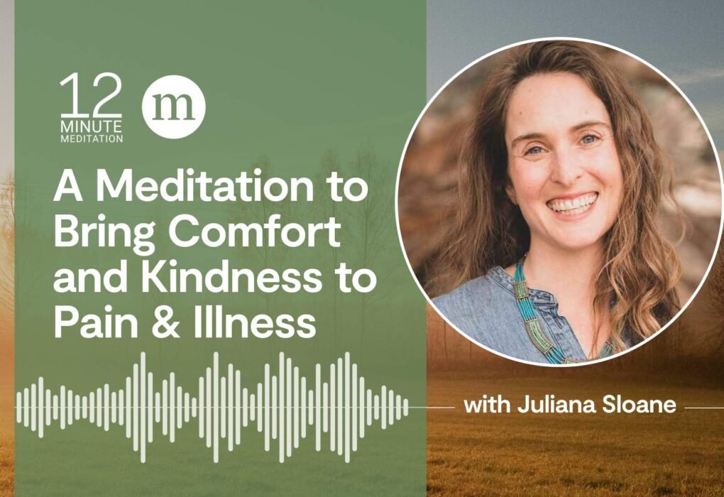 12MM Juliana Sloane A Meditation to Bring Comfort and Kindness to Pain Illness.jpg